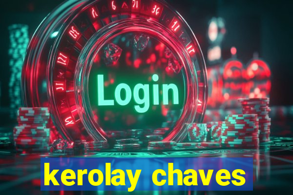 kerolay chaves